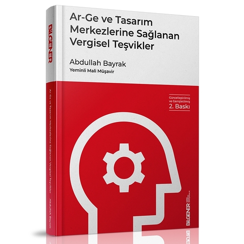 Ar-Ge ve Tasarım Merkezlerine Sağlanan Vergisel Teşvikler - Abdullah Bayrak