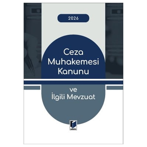 Ceza Muhakemesi Kanunu ve İlgili Mevzuat - Adalet Yayınevi Kanun Metinleri Şubat 2026