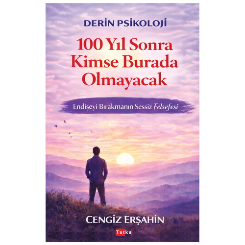 Endişeyi Bırakmanın Sessiz Felsefesi Derin Psikoloji - Cengiz Erşahin