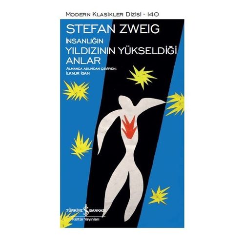 İnsanlığın Yıldızının Yükseldiği Anlar - Stefan Zweig