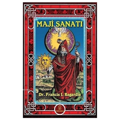 Kelepir Ürün İadesizdir - Maji Sanatı - Francis I. Regardie