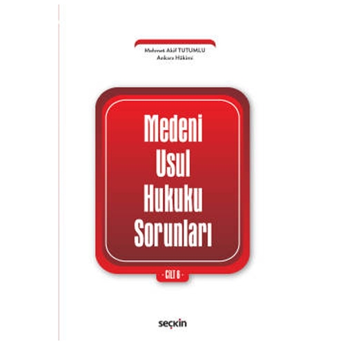 Medeni Usul Hukuku Sorunları Cilt 6 - Mehmet Akif Tutumlu