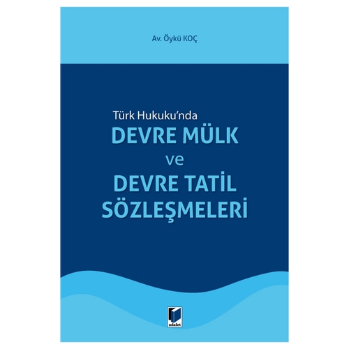 Devre Mülk ve Devre Tatil Sözleşmeleri - Öykü Koç