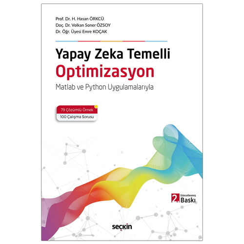 Yapay Zeka Temelli Optimizasyon - Hacı Hasan Örkcü, Volkan Soner Özsoy, Emre Koçak