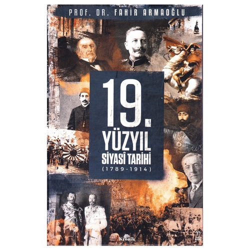19. Yüzyıl Siyasi Tarihi (1789 - 1914) - Fahir Armaoğlu