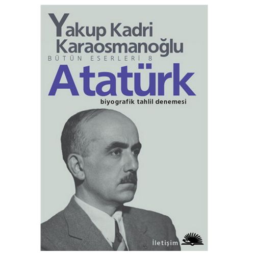 Atatürk - Yakup Kadri Karaosmanoğlu