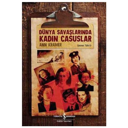 Dünya Savaşlarında Kadın Casuslar - Ann Kramer
