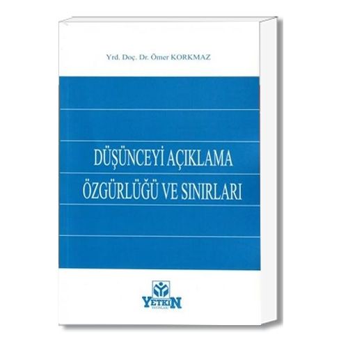 Düşünceyi Açıklama Özgürlüğü ve Sınırları - İbrahim Şahbaz
