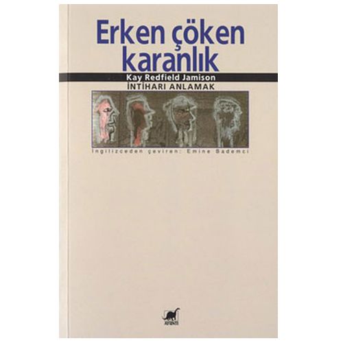 Erken Çöken Karanlık - Kay Redfield Jamison