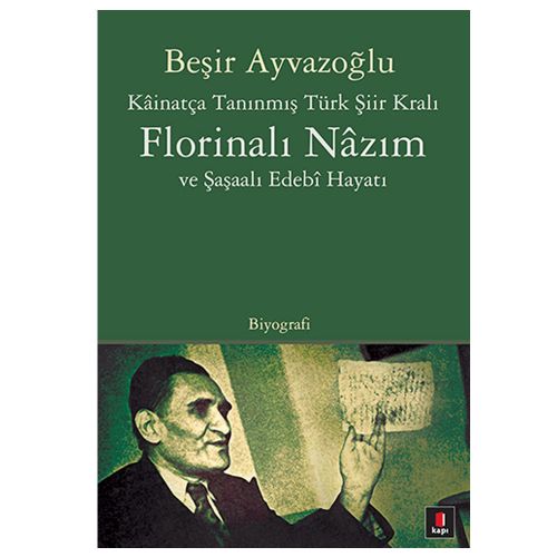 Florinalı Nazım ve Şaşaalı Edebi Hayatı - Beşir Ayvazoğlu