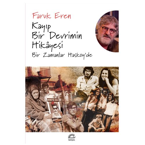 Kayıp Bir Devrimin Hikayesi Bir Zamanlar Hasköy\'de - Faruk Eren