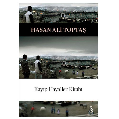Kayıp Hayaller Kitabı - Hasan Ali Toptaş