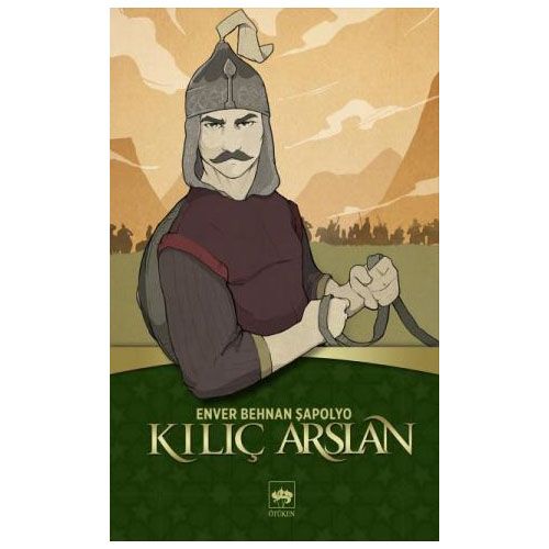 Kılıç Arslan - Enver Behnan Şapolyo