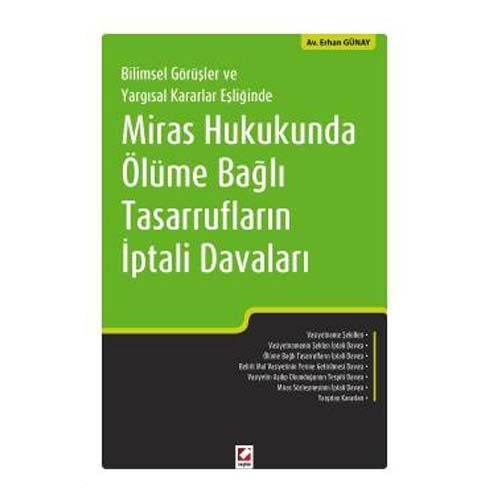 Miras Hukukunda Ölüme Bağlı Tasarrufların İptali Davaları - Erhan Günay