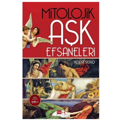 Mitolojik Aşk Efsaneleri - Adem Suad