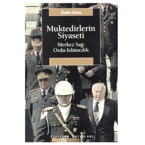 Muktedirlerin Siyaseti - Ümit Cizre