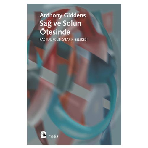 Sağ Ve Solun Ötesinde - Anthony Giddens
