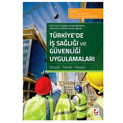 Türkiye’de İş Sağlığı ve Güvenliği Uygulamaları - Berrin Filizöz, Ayşe Kocabacak