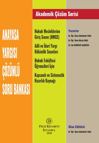 Anayasa Yargısı Çözümlü Soru Bankası - Abdulkadir Saka, Kürşat Akça, Eda Demirsoy Aşıkoğlu