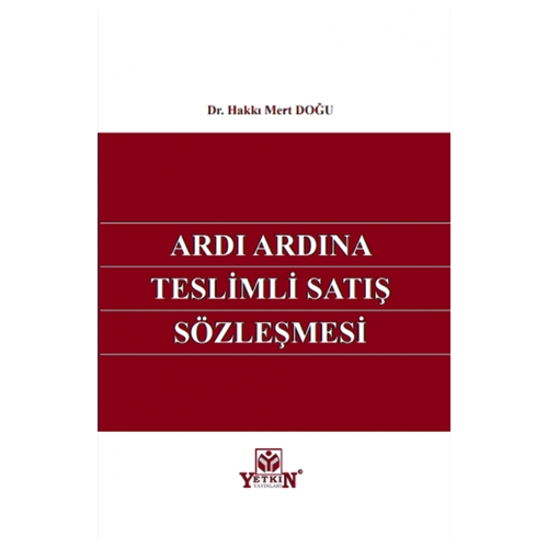 Ardı Ardına Teslimli Satış Sözleşmesi - Hakkı Mert Doğu