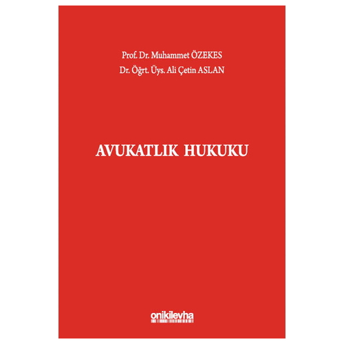 Avukatlık Hukuku - Ali Çetin Aslan, Muhammet Özekes