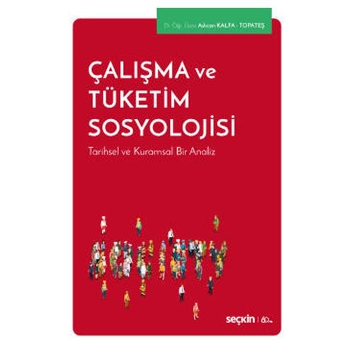 Çalışma ve Tüketim Sosyolojisi - Aslıcan Kalfa Topateş