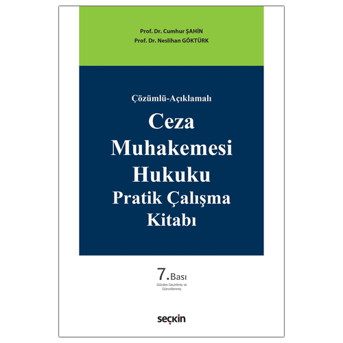 Ceza Muhakemesi Hukuku Pratik Çalışma Kitabı - Cumhur Şahin, Neslihan Göktürk
