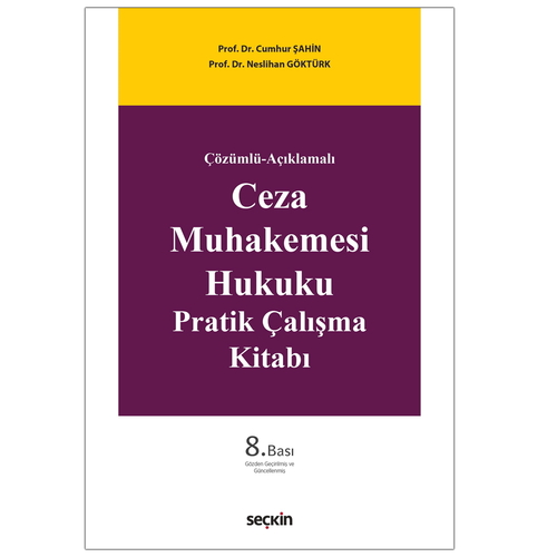 Ceza Muhakemesi Hukuku Pratik Çalışma Kitabı - Cumhur Şahin, Neslihan Göktürk