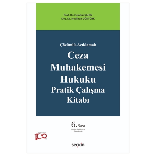 Ceza Muhakemesi Hukuku Pratik Çalışma Kitabı - Cumhur Şahin, Neslihan Göktürk