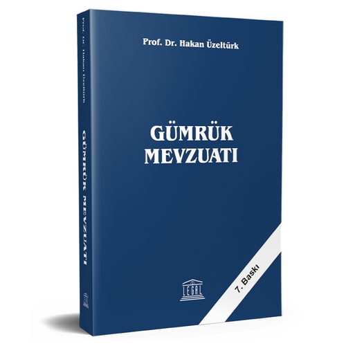 Gümrük Mevzuatı - Hakan Üzeltürk