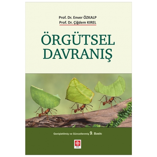 Örgütsel Davranış - Enver Özkalp, Çiğdem Kırel