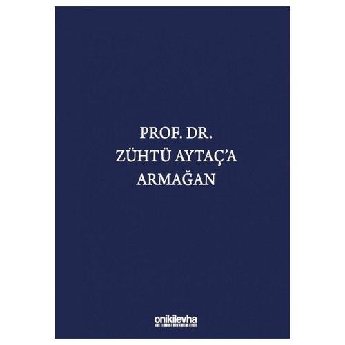 Prof. Dr. Zühtü Aytaç\'a Armağan - Korkut Özkorkut, Gökhan Aydoğan , Pınar Başak Coşkun