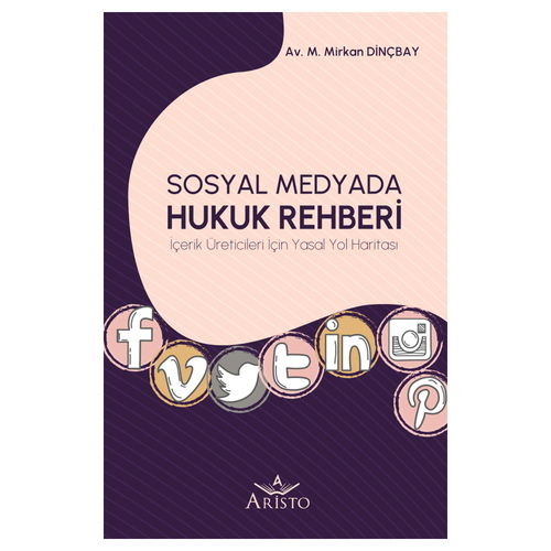 Sosyal Medyada Hukuk Rehberi - M. Mirkan Dinçbay