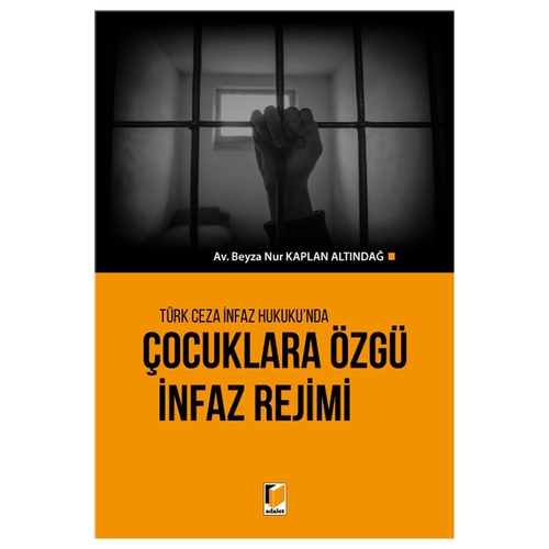 Çocuklara Özgü İnfaz Rejimi - Beyza Nur Kaplan Altındağ