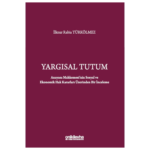 Yargısal Tutum - İlknur Rabia Türkölmez