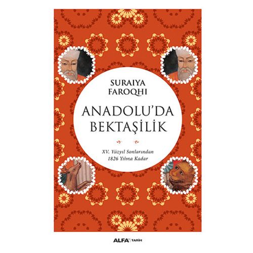 Anadolu\'da Bektaşilik - Suraiya Faroqhi