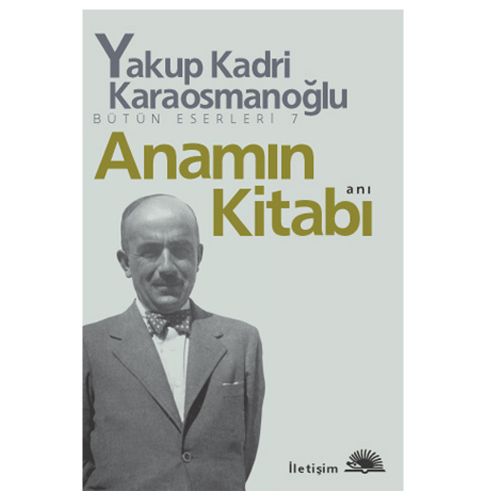 Anamın Kitabı - Yakup Kadri Karaosmanoğlu