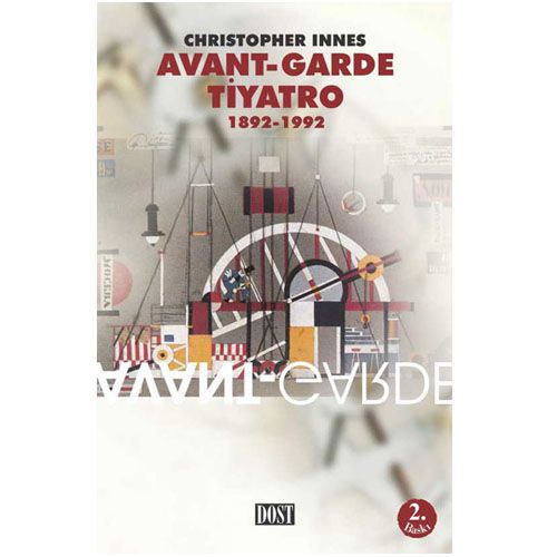 Avant- Garde Tiyatro (1892- 1992) - Chisristopher İnnes