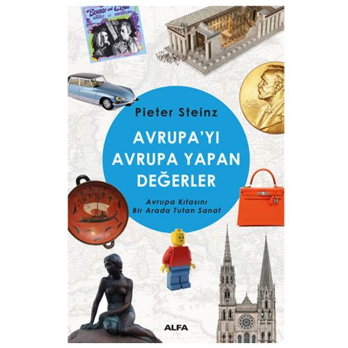 Avrupa\'yı Avrupa Yapan Değerler - Pieter Steinz