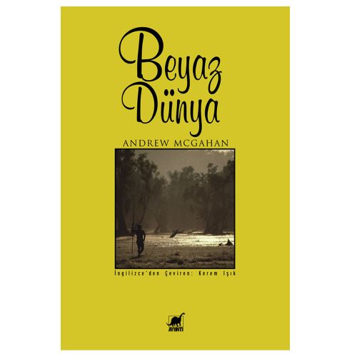 Beyaz Dünya - Andrew McGahan