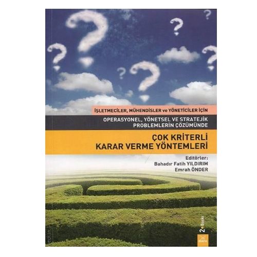 Çok Kriterli Karar Verme Yöntemleri - Bahadır Fatih Yıldırım, Emrah Önder