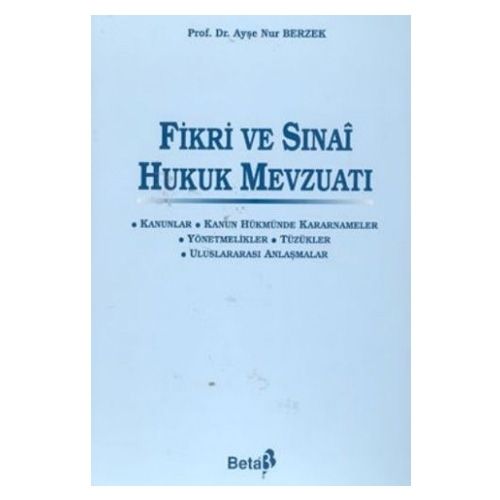 Fikri ve Sınai Hukuk Mevzuatı - Ayşe Nur Berzek