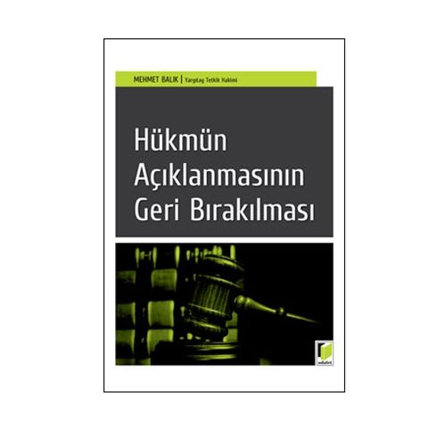 Hükmün Açıklanmasının Geri Bırakılması - Mehmet Balık