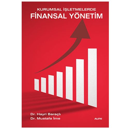 Kurumsal İşletmelerde Finansal Yönetim - Hayri Baraçlı, Mustafa İme