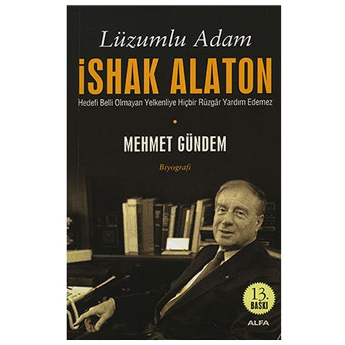 Lüzumlu Adam İshak Alaton - Mehmet Gündem