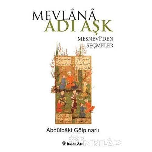 Mevlana Adı Aşk - Abdülbaki Gölpınarlı