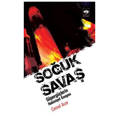 Soğuk Savaş Süper güçlerin Hakimiyet Kavgası - Cemal Acar
