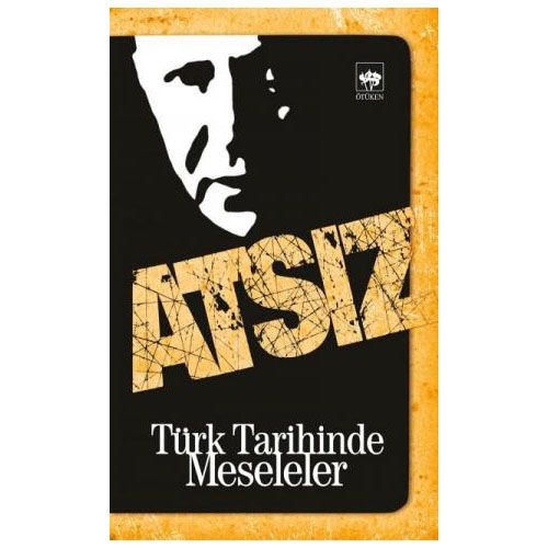 Türk Tarihinde Meseleler - Hüseyin Nihal Atsız