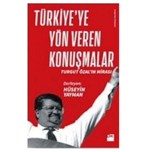 Türkiye’ye Yön Veren Konuşmalar - Hüseyin Yayman