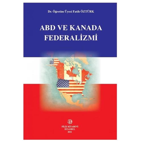 ABD ve Kanada Federalizmi - Fatih Öztürk